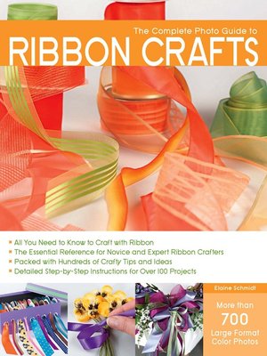 cover image of The Complete Photo Guide to Ribbon Crafts